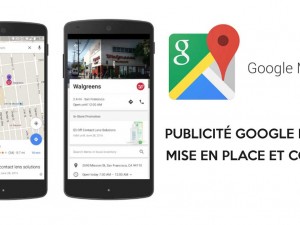Publicité Google Maps – Mise en place et Coût de Local Search Ads